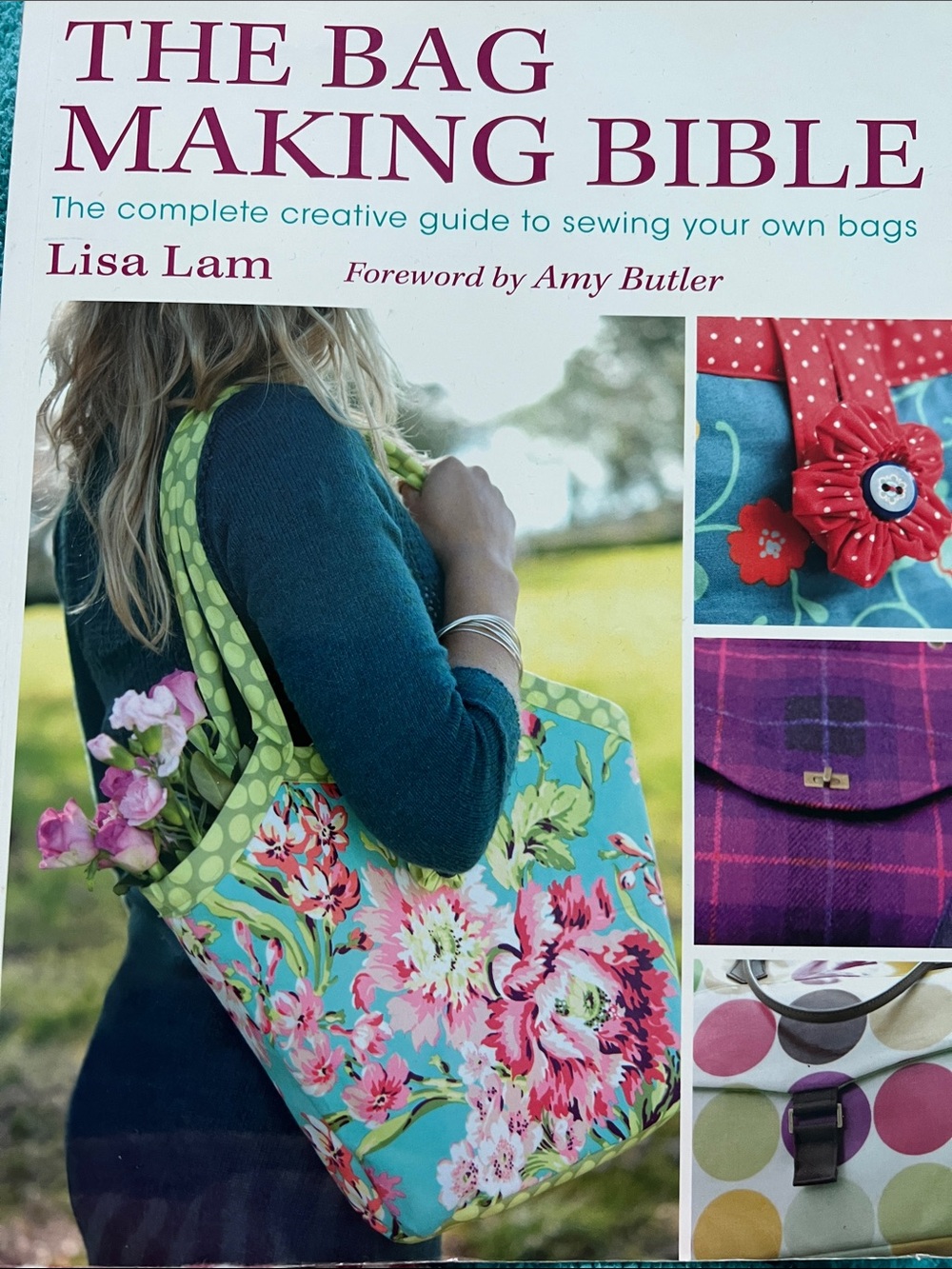 Bag Making Bible Amy Butler Lisa Lam